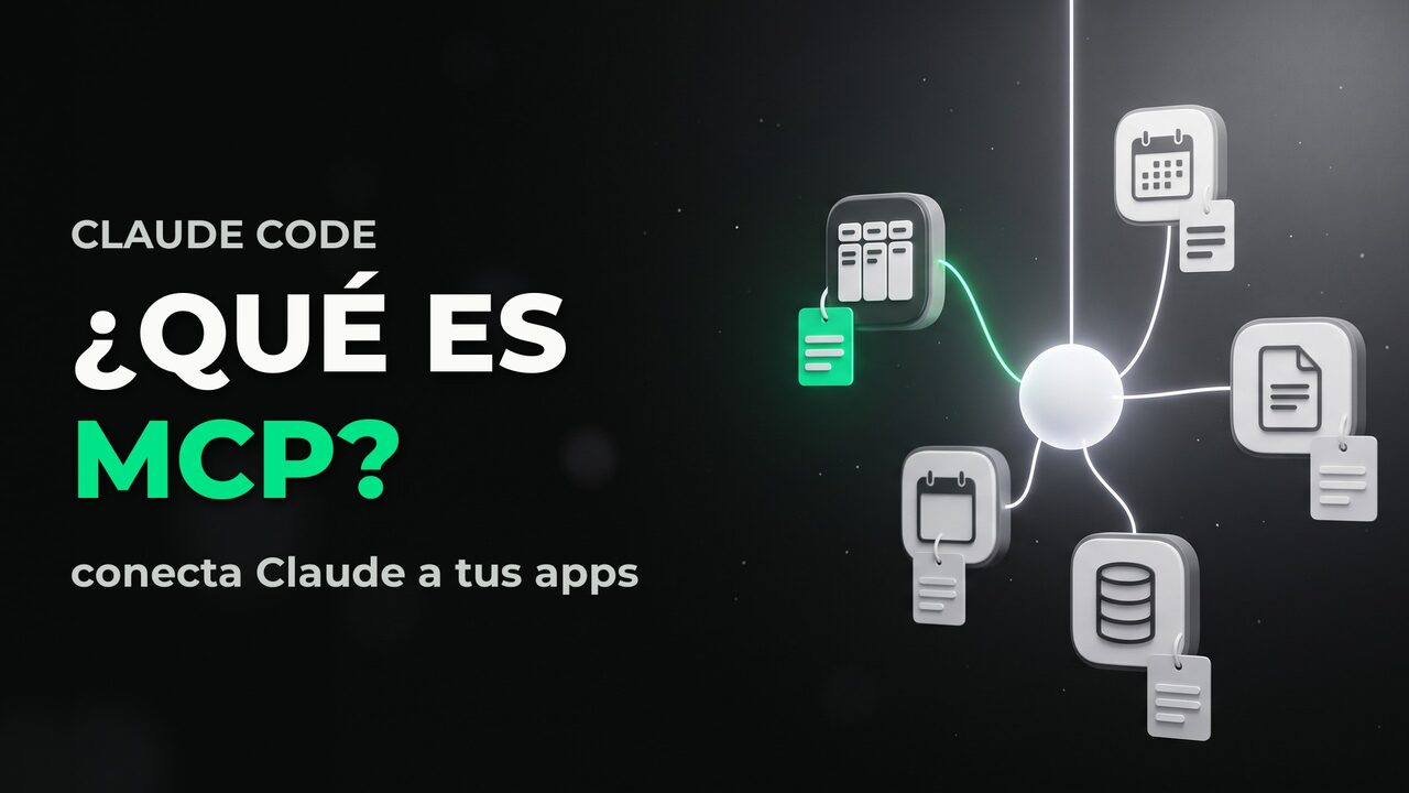 Portada del tutorial ¿Qué es MCP? Conecta Claude Code a tus apps
